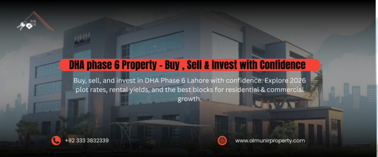 DHA Phase 6 Lahore – Buy & Sell Property