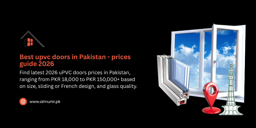 Best uPVC Doors in Pakistan - 2026 Prices Guide