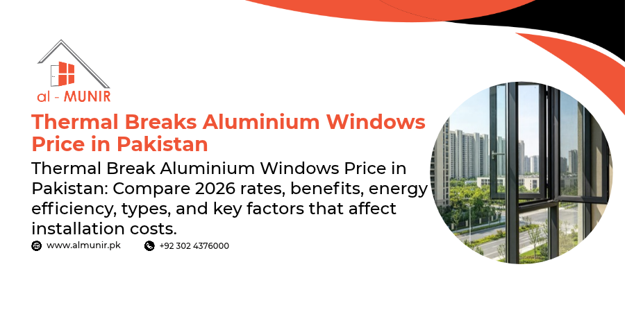 Thermal Breaks Aluminium Windows Price in Pakistan