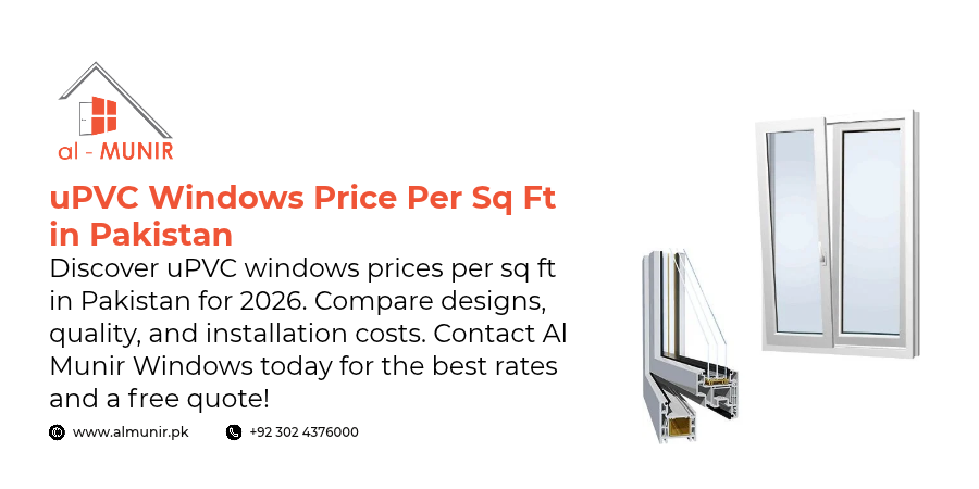 uPVC Windows Price Per Sq Ft in Pakistan